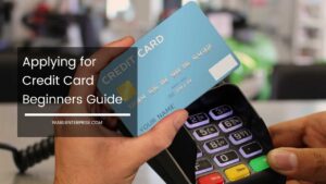 Applying for Credit Card Beginners Guide